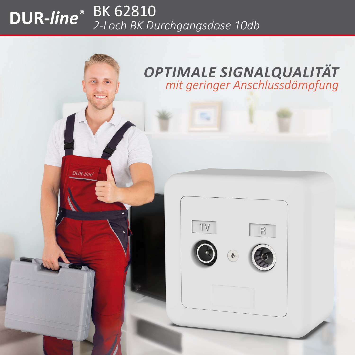DUR-line DBK 10dB - BK-Durchgangsdose – im Einsatz DUR-line DBK 10dB - BK-Durchgangsdose – im Einsatz