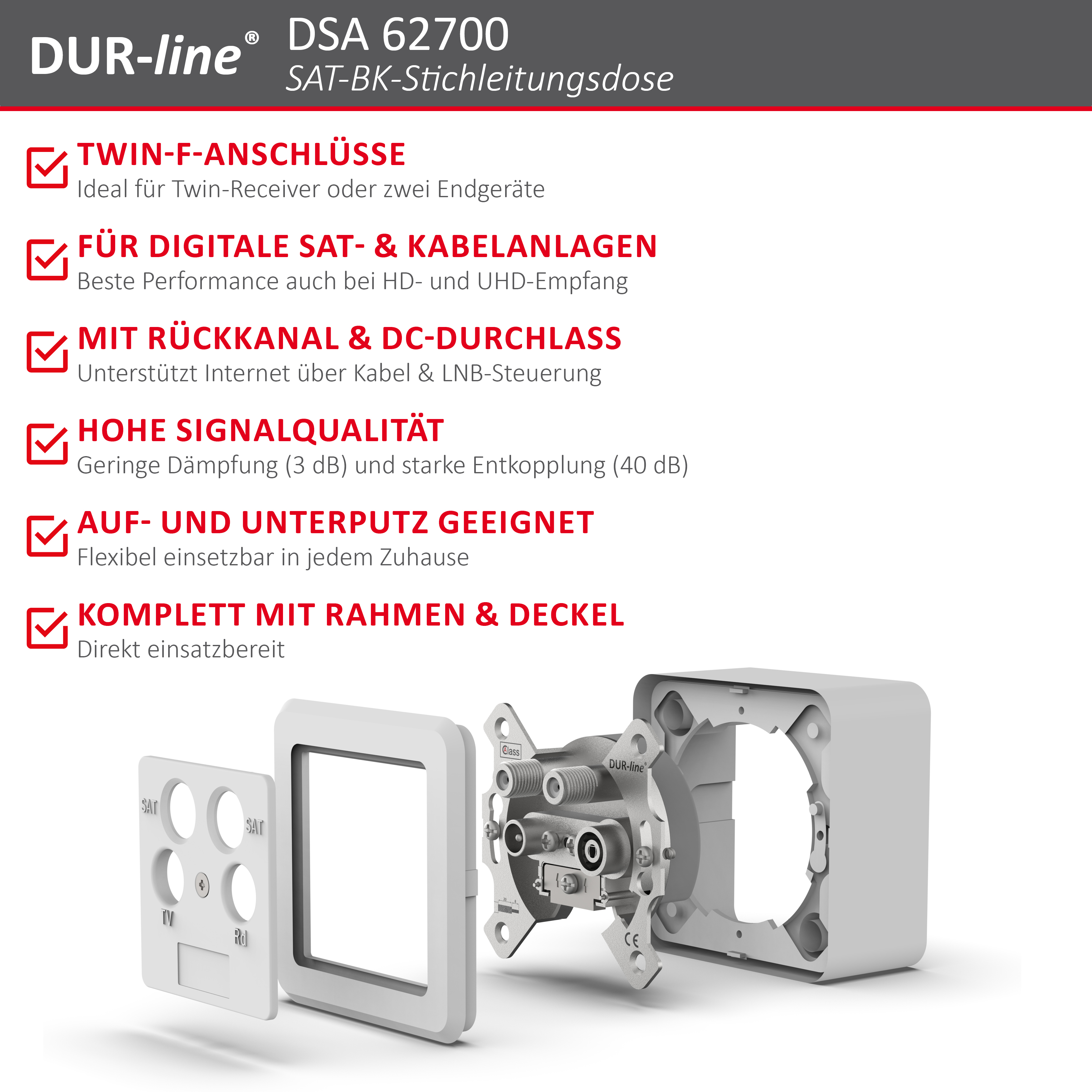 DUR-line DSA 62700 - Sat-Stichleitungsdose – Produktmerkmale im Überblick DUR-line DSA 62700 - Sat-Stichleitungsdose – Produktmerkmale im Überblick