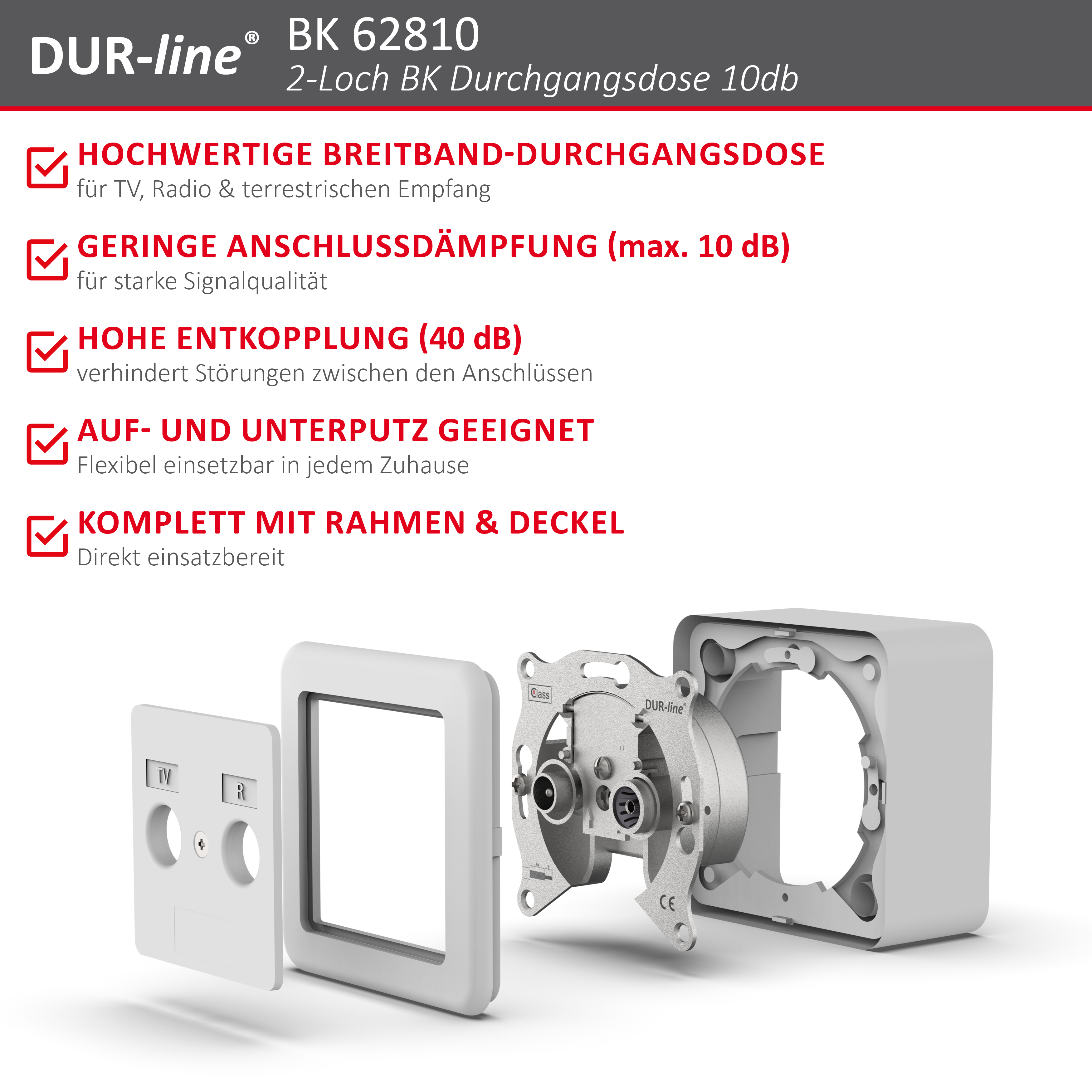 DUR-line DBK 10dB - BK-Durchgangsdose – Produktmerkmale im Überblick DUR-line DBK 10dB - BK-Durchgangsdose – Produktmerkmale im Überblick
