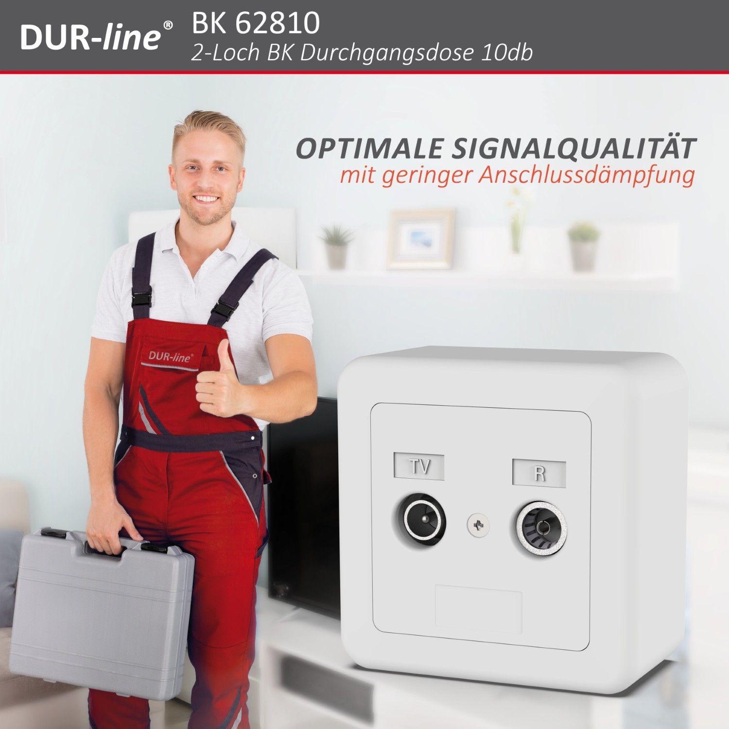 DUR-line DBK 10dB - BK-Durchgangsdose – im Einsatz DUR-line DBK 10dB - BK-Durchgangsdose – im Einsatz