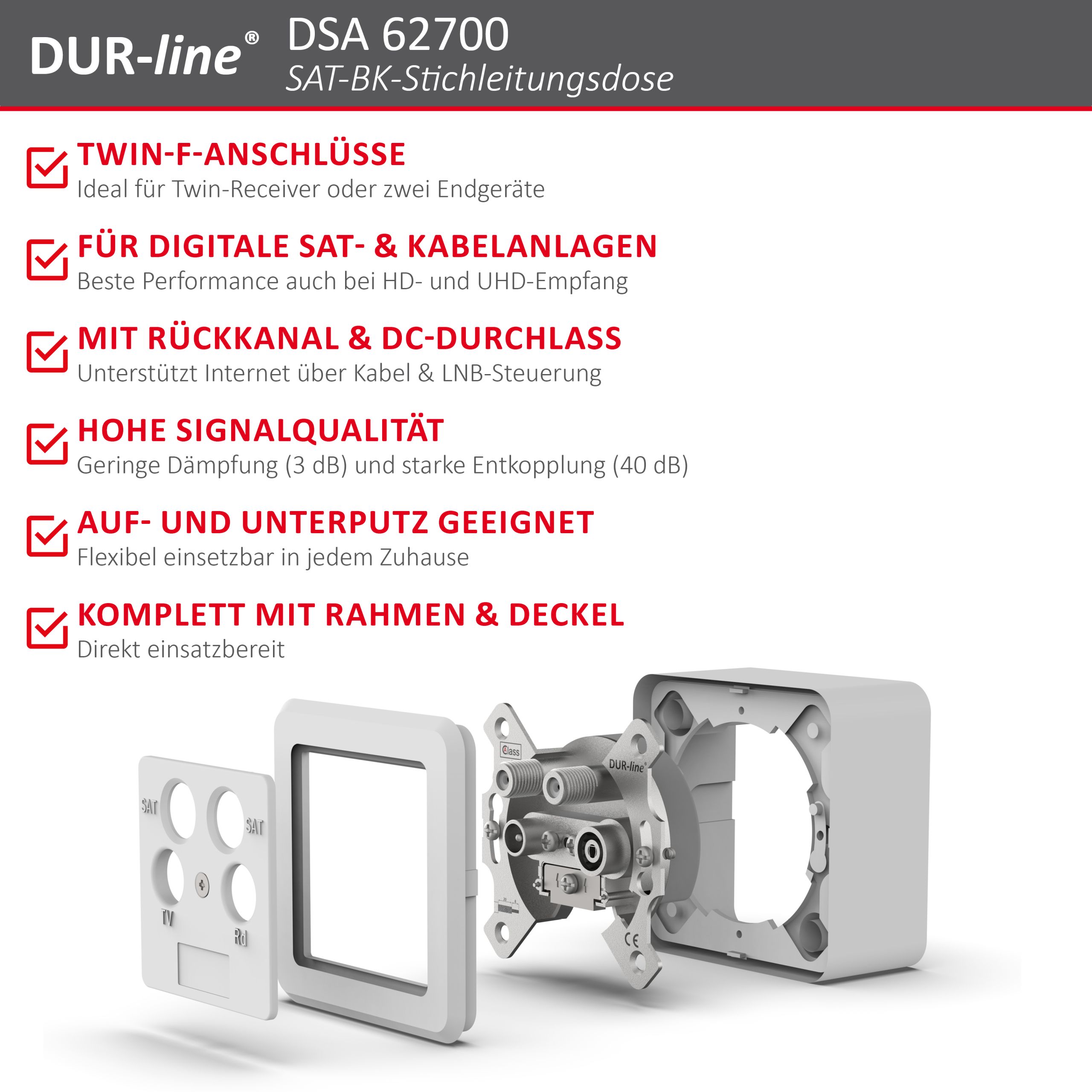 DUR-line DSA 62700 - Sat-Stichleitungsdose – Produktmerkmale im Überblick DUR-line DSA 62700 - Sat-Stichleitungsdose – Produktmerkmale im Überblick
